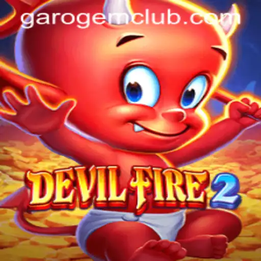 Explore the Exciting Universe of DevilFire2 with GAROGEMCLUB