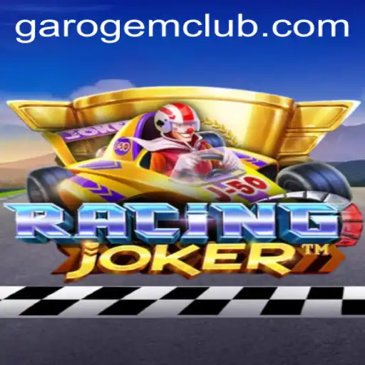 RacingJoker: A Thrilling Adventure in the World of GAROGEMCLUB